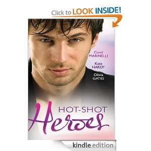 Hot Shot Heroes CAROL MARINELLI, Kate Hardy, Olivia Gates  