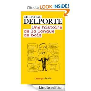 Une histoire de la langue de bois (French Edition) Christian Delporte 