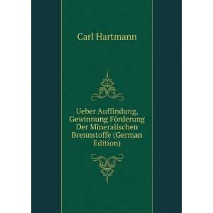   Der Mineralischen Brennstoffe (German Edition) Carl Hartmann Books
