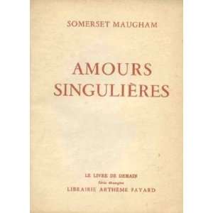  Amours singulières Maugham Somerset Books