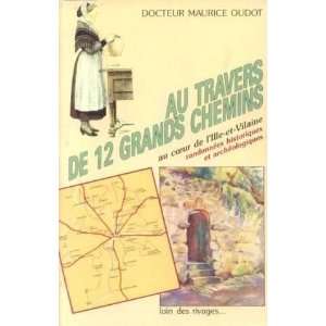   , randonnées historiques et archéologiques Oudot Maurice Books