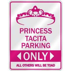   PRINCESS TACITA PARKING ONLY  PARKING SIGN