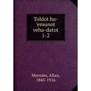    emunot veha datot. 1 2 Allan, 1845 1916 Menzies  Books