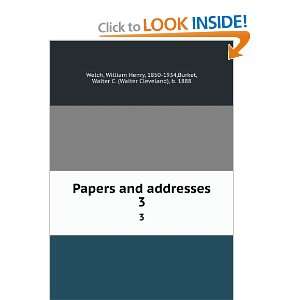    Papers and addresses, William Henry Burket, Walter C. Welch Books