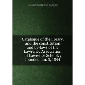  and by laws of the Lawrence Association of Lawrence School 