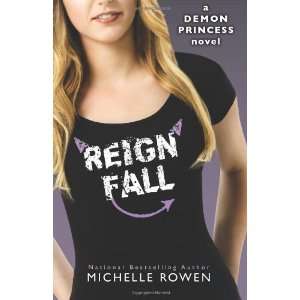    Reign Fall Demon Princess [Paperback] Michelle Rowen Books
