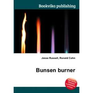  Bunsen burner Ronald Cohn Jesse Russell Books