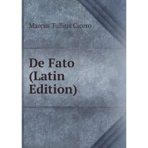  De Fato (Latin Edition) Marcus Tullius Cicero Books