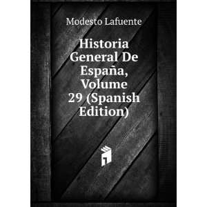   De EspaÃ±a, Volume 29 (Spanish Edition) Modesto Lafuente Books