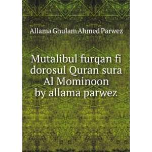  Mutalibul furqan fi dorosul Quran sura Al Mominoon by 