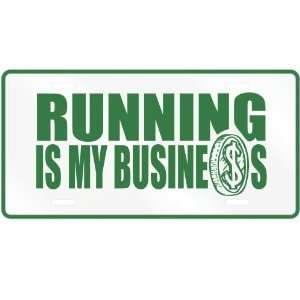  NEW  RUNNING , IS MY BUSINESS  LICENSE PLATE SIGN SPORTS 