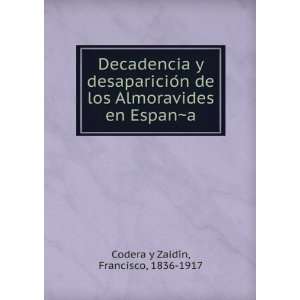   en EspanÌ?a Francisco, 1836 1917 Codera y ZaidiÌn Books