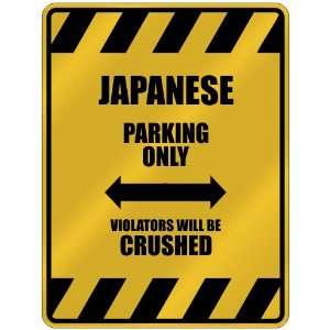 JAPANESE PARKING ONLY VIOLATORS WILL BE CRUSHED  PARKING SIGN 