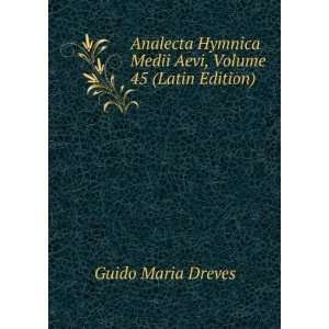  Analecta Hymnica Medii Aevi, Volume 45 (Latin Edition 