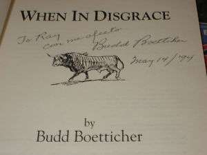 WHEN IN DISGRACE SIGNED LE BY BUDD BOETTICHER 1ST/1ST  