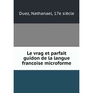   la langue francoise microforme Nathanael, 17e siÃ¨cle Duez Books