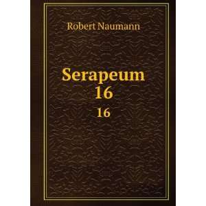  Serapeum. 16 Robert Naumann Books