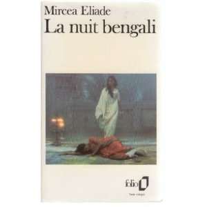 La nuit bengali (9782070370870) Eliade Mircea Books