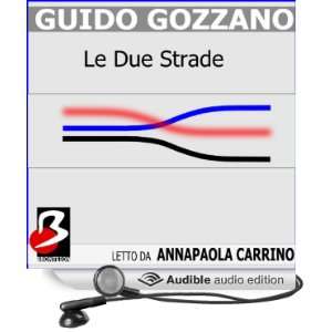  Le Due Strade [The Two Roads] (Audible Audio Edition 