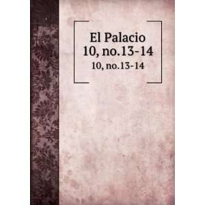 El Palacio. 10, no.13 14 Museum of New Mexico,School of 