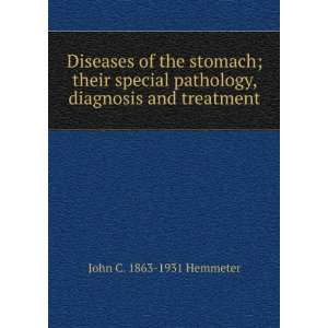  Diseases of the stomach; their special pathology 