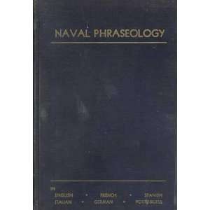  Naval Phraseology in English, French, Spanish, Italian 