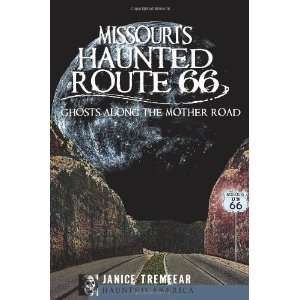  Missouris Haunted Route 66 Ghosts Along the Mother Road 