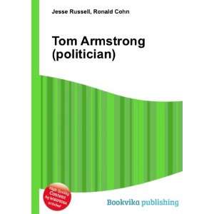    Tom Armstrong (politician) Ronald Cohn Jesse Russell Books