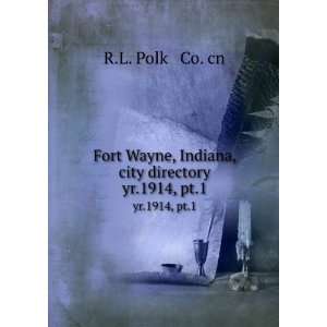   , Indiana, city directory. yr.1914, pt.1 R.L. Polk & Co. cn Books