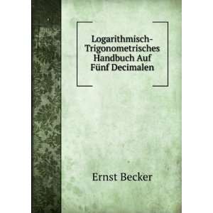  Logarithmisch Trigonometrisches Handbuch Auf FÃ¼nf 