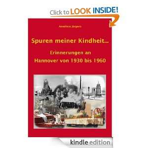 Spuren meiner Kindheit Erinnerungen an Hannover von 1930 bis 1960 