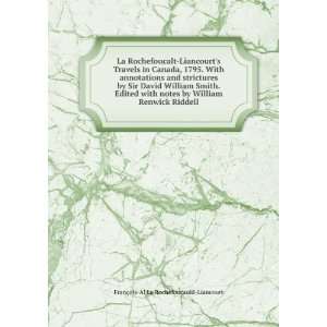   Renwick Riddell FranÃ§ois Al La Rochefoucauld Liancourt Books