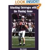 Attacking Coverages with the Passing Game by Steve Axman (Feb 2007)