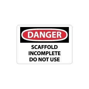  OSHA DANGER Scaffold Incomplete Do Not Use Safety Sign 