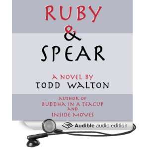  Ruby & Spear (Audible Audio Edition) Todd Walton Books