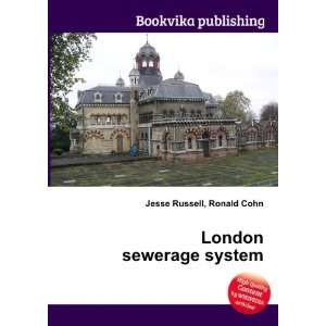 London sewerage system Ronald Cohn Jesse Russell  Books