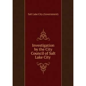   the City Council of Salt Lake City Salt Lake City (Government) Books