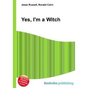  Yes, Im a Witch Ronald Cohn Jesse Russell Books