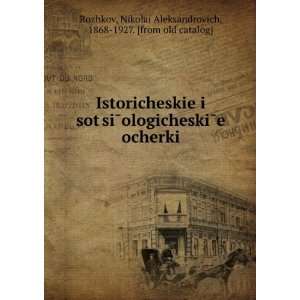  Istoricheskie i sotÍ¡siÌologicheskiÌe ocherki 