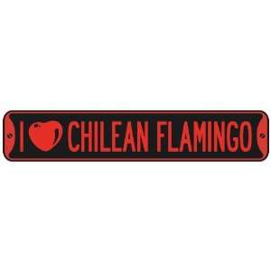   I LOVE CHILEAN FLAMINGO  STREET SIGN
