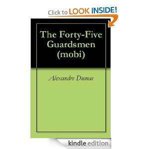 The Forty Five Guardsmen (mobi) Alexandre Dumas  Kindle 