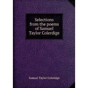   the poems of Samuel Taylor Colerdige Samuel Taylor Coleridge Books
