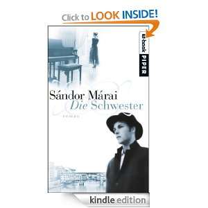 Die Schwester Roman (German Edition) Sándor Márai, Christina Kunze 