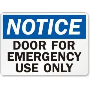  Notice Door For Emergency Use Only Laminated Vinyl Sign 