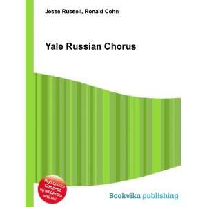  Yale Russian Chorus Ronald Cohn Jesse Russell Books