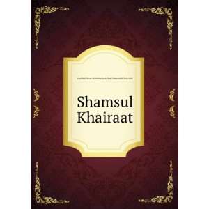 Shamsul Khairaat Syed Shah Ghouse Mohiuddin Quadri Sharfi 