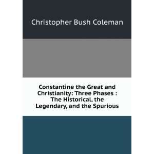   the Great and Christianity Christopher Bush Coleman Books