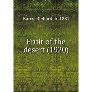  Fruit of the desert, (9781275283473) Richard Hayes Barry Books
