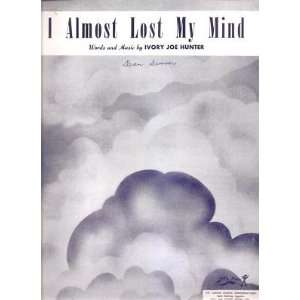  Sheet Music I Almost Lost My Mind Ivory Joe Hunter 167 