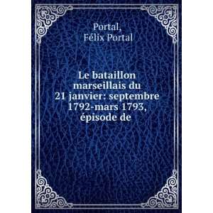  Le Bataillon Marseillais Du 21 Janvier Septembre 1792 